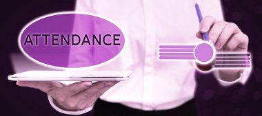 Inspiration showing sign Attendance, Business concept Going regularly Being present at place or event Number of people