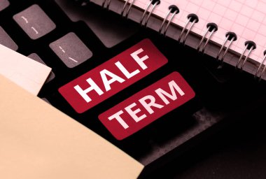 Conceptual caption Half Term, Concept meaning half the usual price at which something is offered for sale
