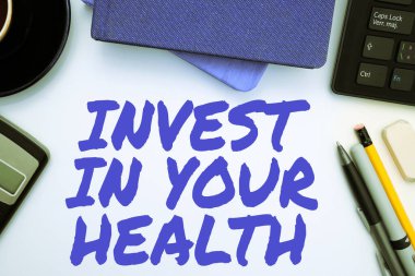 Text sign showing Invest In Your Health, Internet Concept Live a Healthy Lifestyle Quality Food for Wellness