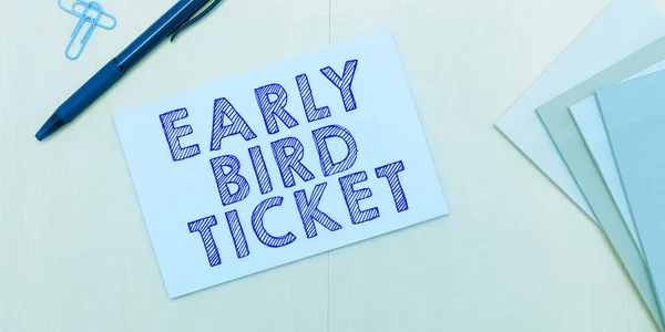 Cartel Que Muestra Early Bird Ticket Concepto Internet Comprar Boleto —  Fotos de Stock