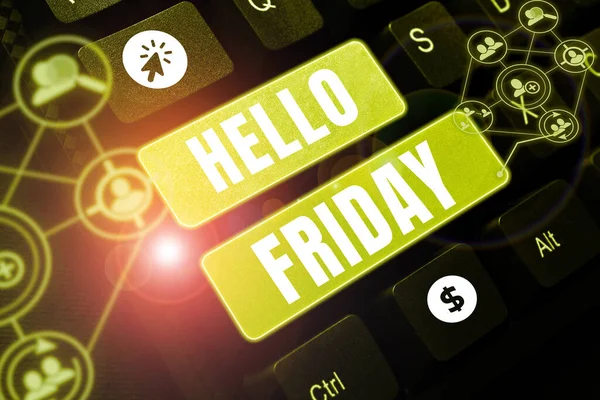 Writing Displaying Text Hello Friday Conceptual Photo Greetings Fridays Because — Stock Fotó