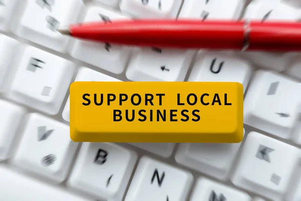 Writing displaying text Support Local Business, Business concept increase investment in your country or town