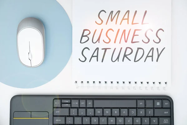 Writing displaying text Small Business Saturday, Word Written on American shopping holiday held during the Saturday