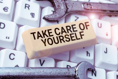 Conceptual display Take Care Of Yourself, Business idea a polite way of ending a get-together or conversation