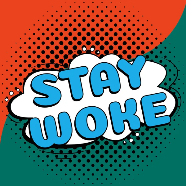 Stay Woke Fikrini Çevrenizi Her Şeyi Bildiğinizi Gösteren Bir Mesaj — Stok fotoğraf