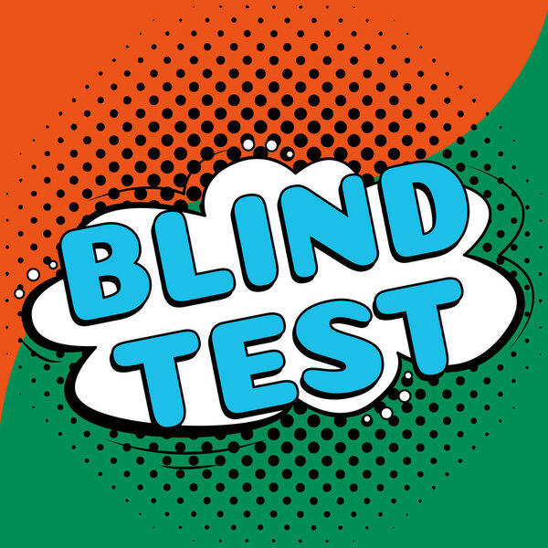 Ручная надпись Слепой тест, концептуальное фото Социальное взаимодействие с человеком, которого раньше не встречали