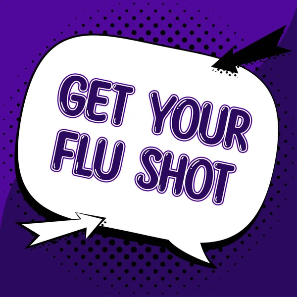 Conceptual caption Get Your Flu Shot, Business showcase Acquire the vaccine to protect against influenza