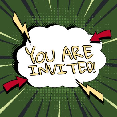 Sign displaying You Are Invited, Concept meaning Receiving and invitation for an event Join us to celebrate clipart