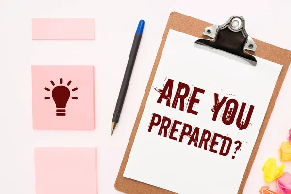 Inspiration Showing Sign You Prepared Business Concept Asking You Ready — Stok fotoğraf