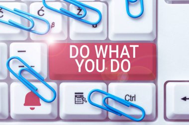 Kavramsal gösterim Ne Yaparsan yap, İş fikri insanların hedeflerine ulaşmak istemelerine neden olabilir.