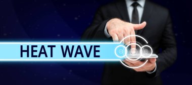 Metin Sıcaklığı Dalgası, İş Fikri, anormal sıcak havanın uzun süreli gösterimi