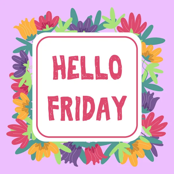 Hand Writing Sign Hello Friday Business Concept Greetings Fridays Because — Stock Photo, Image
