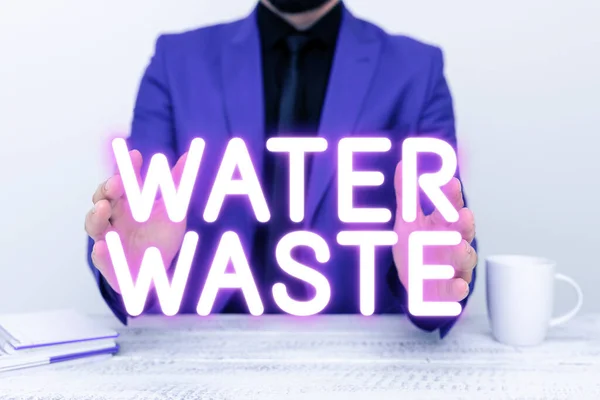 Text Sign Showing Water Waste Conceptual Photo Liquid Has Been — Foto de Stock