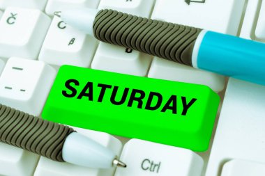 Text caption presenting Saturday, Word for First day of the weekend Relaxing time Vacation Leisure moment