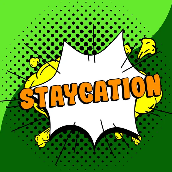Tekst Die Inspiratie Toont Staycation Woord Voor Een Vakantie Doorgebracht — Stockfoto