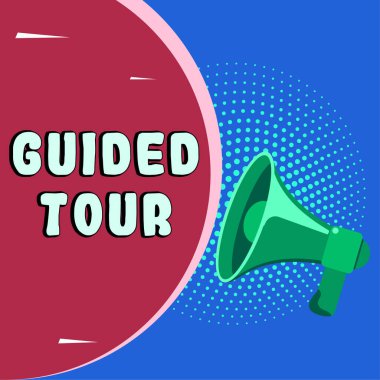 Sign displaying Guided Tour, Concept meaning advice or information aimed at resolving problem or difficulty