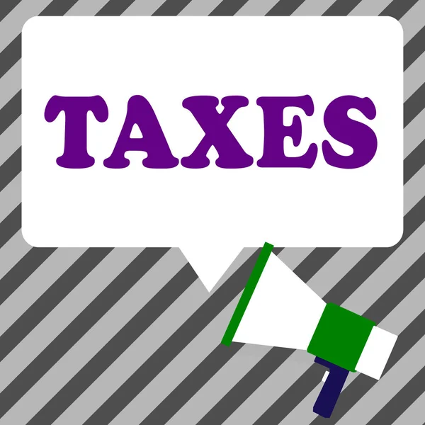 Текстовый Знак Показывающий Налоги Взнос Бизнеса Доход Государства Взимаемый Правительством — стоковое фото