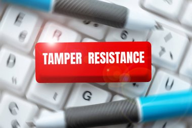 Text sign showing Tamper Resistance, Concept meaning resilent to physical harm, threats, intimidation, or corrupt persuasion