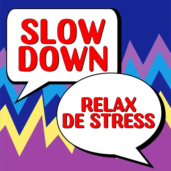 Sign Displaying Slow Relax Stress Business Overview Have Break Reduce — Stockfoto