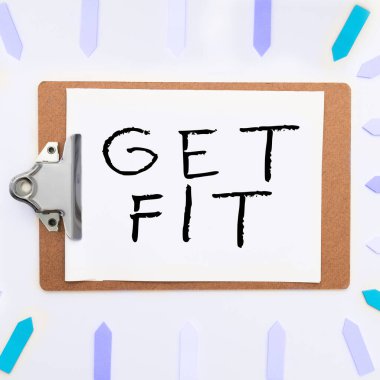 Formunu koru, iş için uygun boyut ya da şekle gir birisi ya da bir şey için vücudunu sağlıklı tut