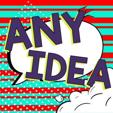 Text showing inspiration Any Idea, Business concept Asking people if they have thoughts about case or problem