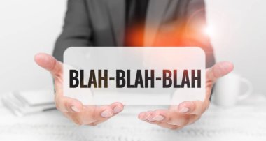 Conceptual display Blah Blah Blah, Business idea Talking too much false information gossips non-sense speaking
