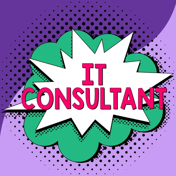 Writing displaying text It Consultant, Internet Concept Focuses on advising organizations how to manage their IT services