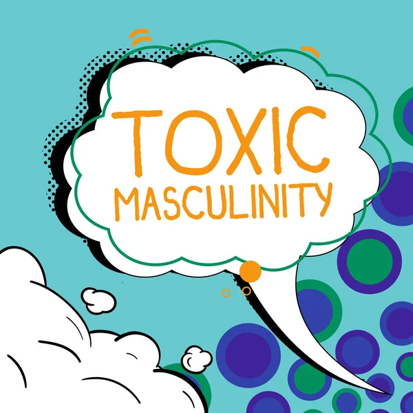 Textschild Mit Toxic Masculinity Internet Konzept Beschreibt Enge Repressive Vorstellungen — Stockfoto