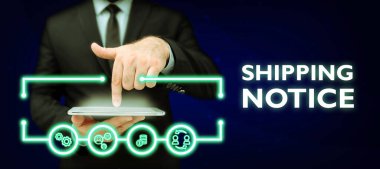 Writing displaying text Shipping Notice, Business showcase ships considered collectively especially those in particular area