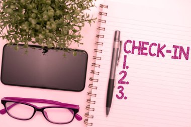 Sign displaying Check In, Internet Concept Procedure by which an airline or hotel formally registers the guest