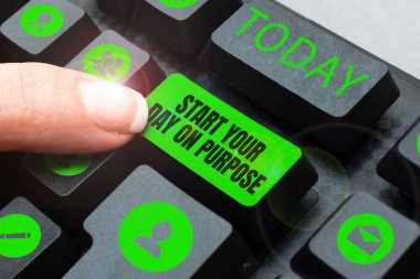 Writing displaying text Start Your Day On Purpose, Internet Concept Have clean ideas of what you are going to do