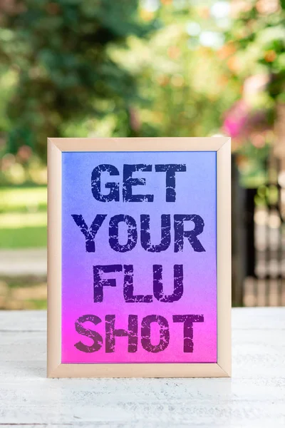 Text showing inspiration Get Your Flu Shot, Business idea Acquire the vaccine to protect against influenza