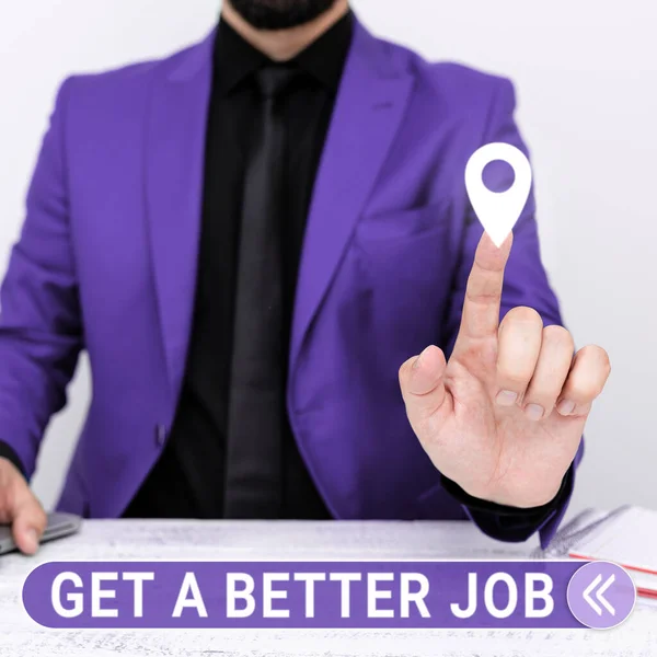 Szöveg Megjelenítése Get Better Job Business Koncepció Keressen Másik Munkát — Stock Fotó