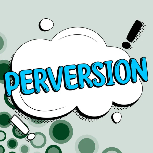 Bildunterschrift Perversion Internet Konzept Beschreibt Jemanden Dessen Handlungen Keiner Weise — Stockfoto