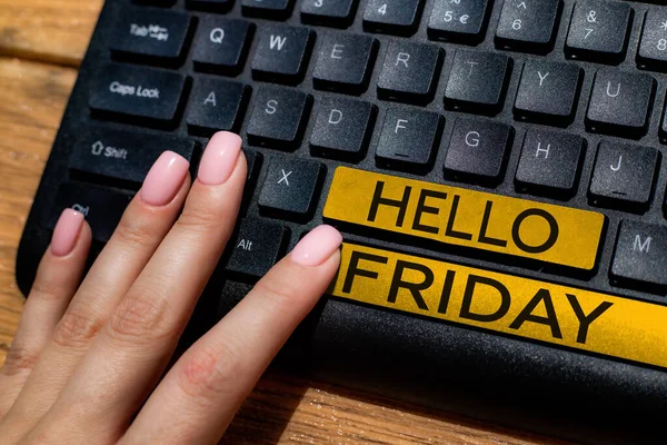 Handwriting Text Hello Friday Word Greetings Fridays Because End Work — Stock Photo, Image