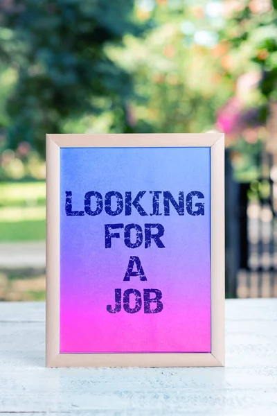 Texto Que Mostra Inspiração Procurando Emprego Vitrine Negócios Desempregado Busca — Fotografia de Stock