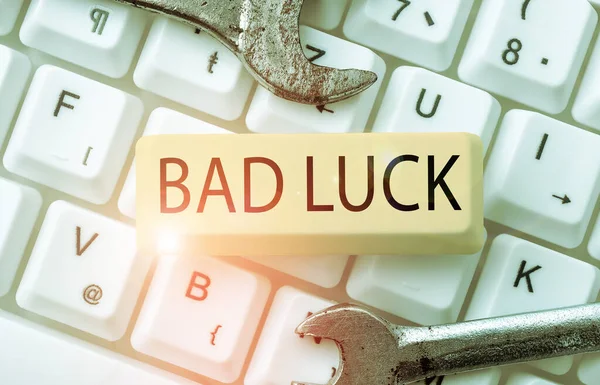 Handwriting text Bad Luck, Business showcase an unfortunate state resulting from unfavorable outcomes Mischance