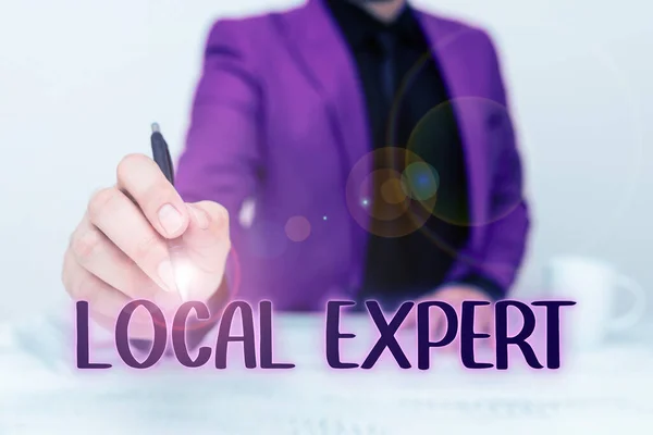 Hand writing sign Local Expert, Business concept offers expertise and assistance in booking events locally