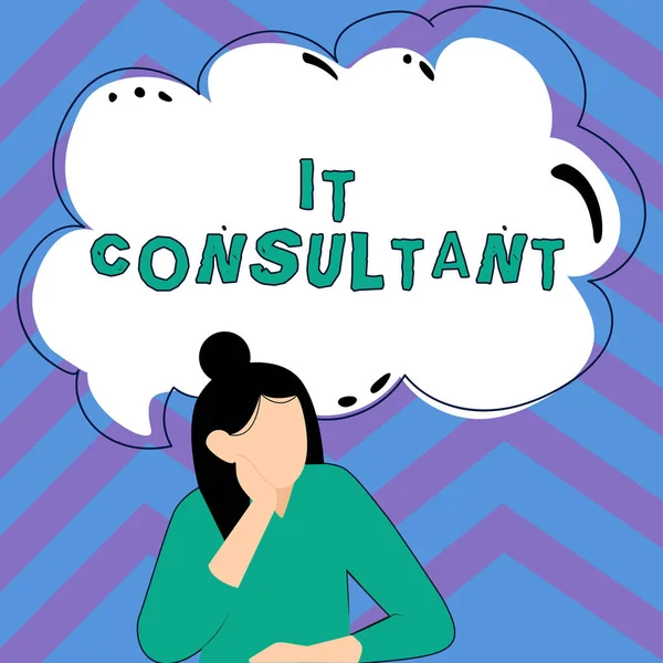 Inspiration showing sign It Consultant, Business idea Focuses on advising organizations how to manage their IT services