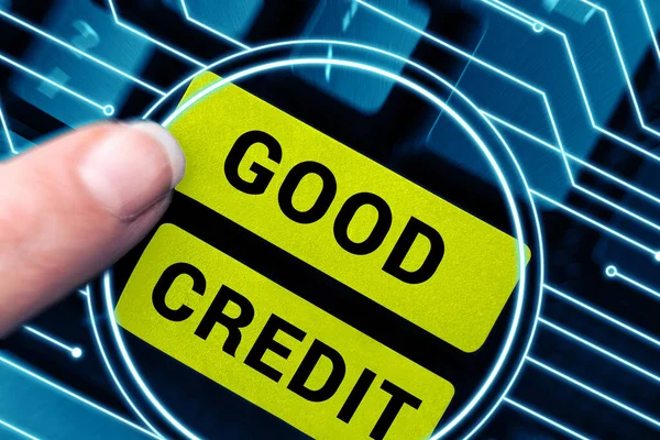 Text sign showing Good Credit, Word Written on borrower has a relatively high credit score and safe credit risk