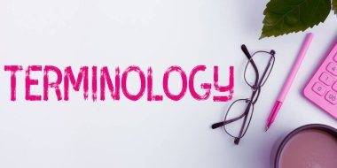 Text showing inspiration Terminology, Conceptual photo Terms used with particular technical application in studies