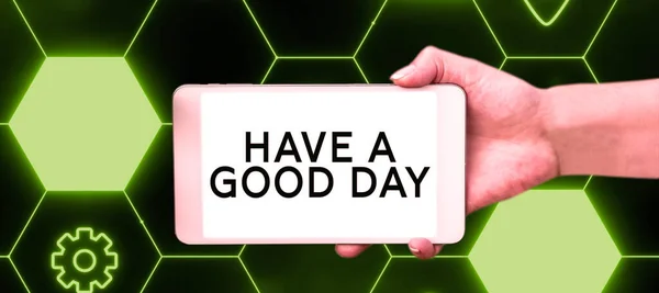 Znaki Pisma Ręcznego Have Good Day Koncepcja Biznesowa Miły Gest — Zdjęcie stockowe