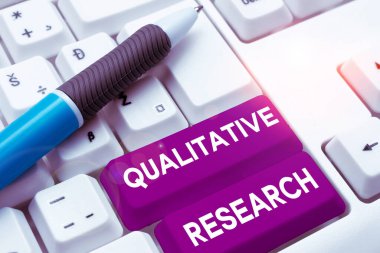Text sign showing Qualitative Research, Word for Certified to perform a job Competent Experienced