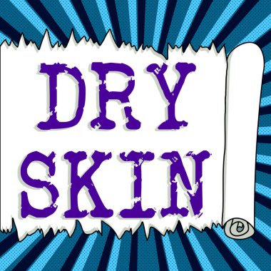 Dry Cilt gösterilen metin işareti, cilt pullaması veya kaşıntısı ile işaretlenmiş rahatsız edici durum kavramını içeriyor