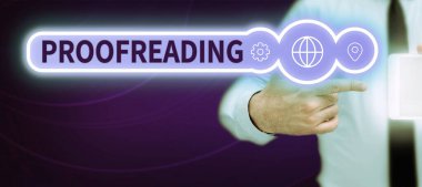 Inspiration showing sign Proofreading, Word for act of reading and marking spelling, grammar and syntax mistakes