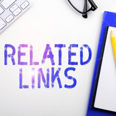 İlgili Bağlantılar 'ı gösteren işaret, Web Sayfası Çapraz referans Hotlinks Hiperlinkleri içindeki Web Sitesi Sözcüğü