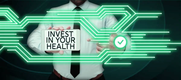 Affichage Conceptuel Investir Dans Votre Santé Approche Affaires Vivre Mode — Photo