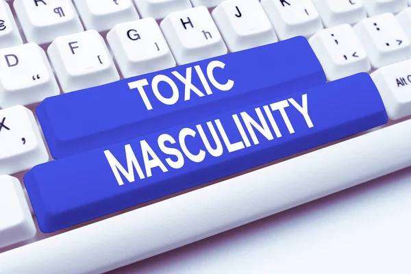 Handwriting Text Toxic Masculinity Business Showcase Describes Narrow Repressive Type — Stock Photo, Image