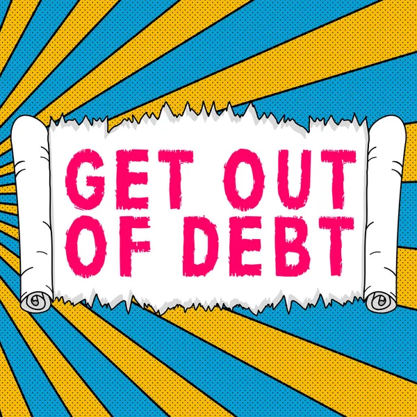 Titulek Textu Představující Get Out Debt Obchodní Nápad Není Vyhlídka — Stock fotografie
