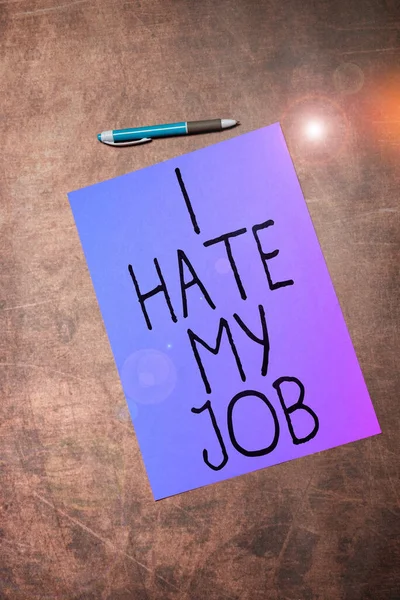 Sign Displaying Hate Job Business Approach Don Assigned Task Motivation — Stock Photo, Image
